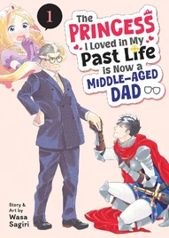 The Princess I Loved in My Past Life is Now a Middle-Aged Dad (2025)