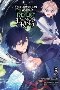 The Reformation of the World as Overseen by a Realist Demon King Vol. 5