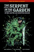 The Serpent in the Garden (2024) Ed Grey and the Last Battle for England TP Reviews