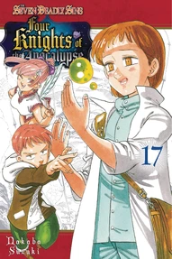 The Seven Deadly Sins: Four Knights of the Apocalypse Vol. 17