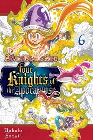 The Seven Deadly Sins: Four Knights of the Apocalypse Vol. 6