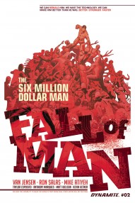 The Six Million Dollar Man: Fall of Man #2