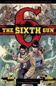 The Sixth Gun Vol. 4: A Town Called Penance
