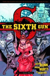 The Sixth Gun Vol. 6: Ghost Dance