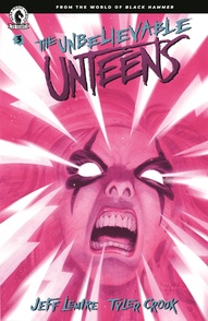 The Unbelievable Unteens: From the World of Black Hammer #3