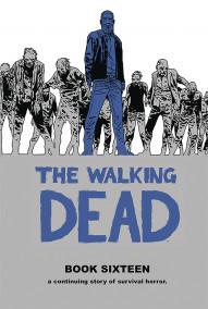 The Walking Dead Vol. 16 Hardcover