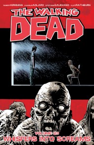 The Walking Dead Vol. 23: Whispers Into Screams