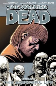 The Walking Dead Vol. 6: This Sorrowful Life