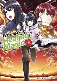 The Wrong Way to Use Healing Magic Vol. 2
