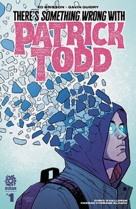 There's Something Wrong With Patrick Todd #1