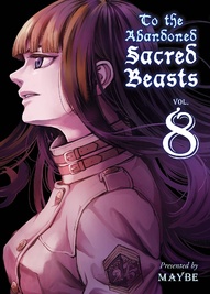 To the Abandoned Sacred Beasts Vol. 8