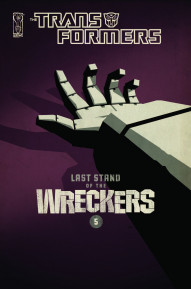 Transformers: Last Stand of the Wreckers #5