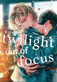 Twilight out of Focus Vol. 1