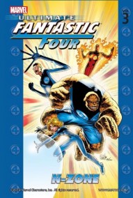 Ultimate Fantastic Four Vol. 3: N-zone