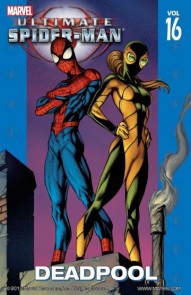 Ultimate Spider-Man Vol. 16: Deadpool