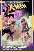Uncanny X-Men (2024) Vol. 3: Murder Me, Mutina TP Reviews