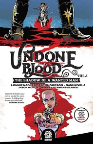 Undone By Blood Vol. 1: The Shadow of a Wanted Man