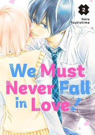 We Must Never Fall in Love! Vol. 2