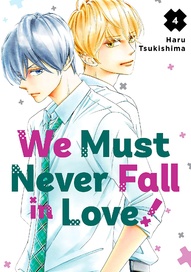 We Must Never Fall in Love! Vol. 4