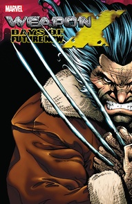 Weapon X: Days Of Future Now Collected