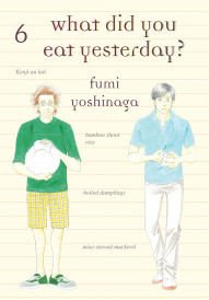 What Did You Eat Yesterday? Vol. 6