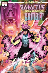 What If? Galactus: Galactus Transformed Gambit? #1