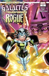 What If? Galactus: Galactus Transformed Rogue? #1