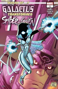 What If? Galactus: Galactus Transformed Spider-Gwen? #1