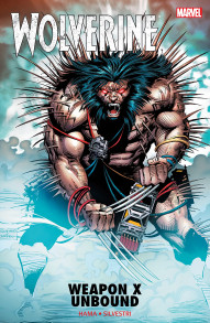 Wolverine: Weapon X Unbound
