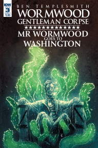 Wormwood, Gentleman Corpse: Mr. Wormwood Goes to Washington #3