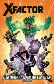 X-Factor Vol. 16: Together Again For The First Time