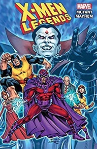 X-Men: Legends Vol. 2: Mutant Mayhem