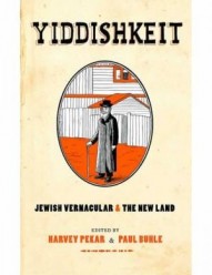 Yiddishkeit: Jewish Vernacular and The New Land #1