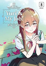 Yuri Is My Job! Vol. 8
