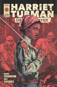 Harriet Tubman: Demon Slayer #2